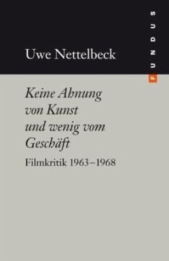 Keine Ahnung von Kunst und wenig vom Geschäft - Nettelbeck, Uwe