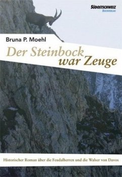 Der Steinbock war Zeuge - Moehl, Bruna Pierina