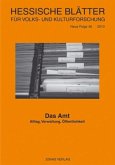 Das Amt / Hessische Blätter für Volks- und Kulturforschung Bd.46