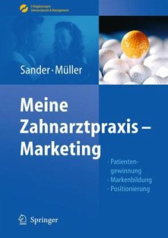 Meine Zahnarztpraxis - Marketing - Sander, Thomas;Müller, Michal-Constanze