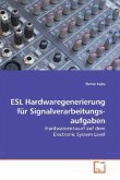 ESL Hardwaregenerierung fÃ r Signalverarbeitungsaufgaben