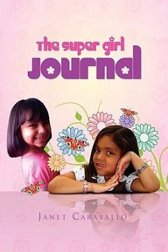 The Super Girl Journal - Caraballo, Janet