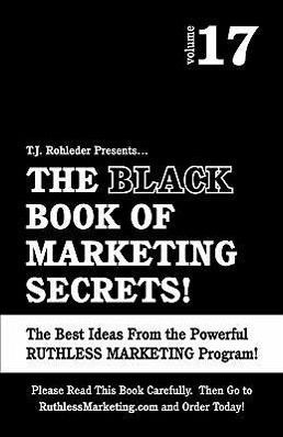 The Black Book of Marketing Secrets, Vol. 17 The Black Book of Marketing Secrets, Vol. 17