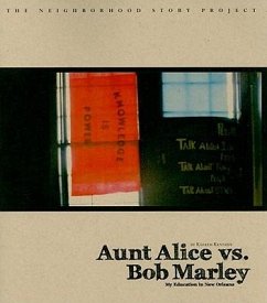 Aunt Alice Vs Bob Marley:: My Education in New Orleans - Kennedy