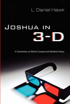 Joshua in 3-D - Hawk, L. Daniel