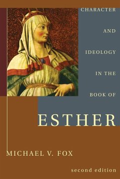 Character and Ideology in the Book of Esther - Fox, Michael V.