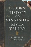 Hidden History of the Minnesota River Valley