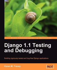 Django 1.1 Testing and Debugging - Tracey, Karen M.