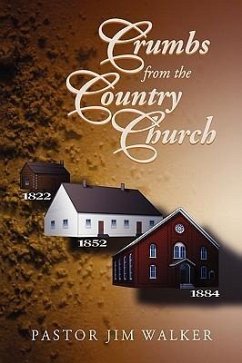 Crumbs from the Country Church - Walker, Pastor Jim