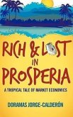 Rich and Lost in Prosperia: A Tropical Tale of Market Economics