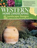Western Home Landscaping: From the Rockies to the Pacific Coast, from the Southwestern Us to British Columbia