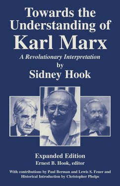 Towards the Understanding of Karl Marx - Hook, Sidney; Hook, Ernest B