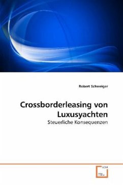 Crossborderleasing von Luxusyachten - Schweiger, Robert