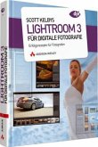 Scott Kelbys Lightroom 3 für digitale Fotografie