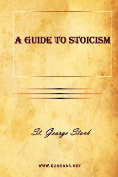 A Guide to Stoicism - Stock, George