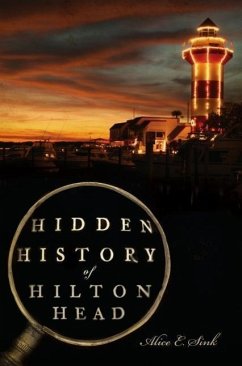 Hidden History of Hilton Head - Sink, Alice E.