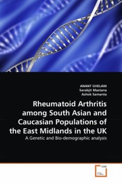 Rheumatoid Arthritis among South Asian and Caucasian Populations of the East Midlands in the UK - Ghelani, Anant;Mastana, Sarabjit;Samanta, Ashok