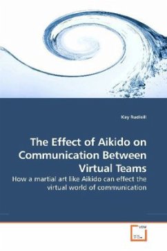 The Effect of Aikido on Communication Between Virtual Teams - Rudisill, Kay