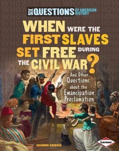 When Were the First Slaves Set Free During the Civil War? - Knudsen, Shannon