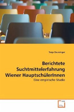 Berichtete Suchtmittelerfahrung Wiener HauptschülerInnen - Zaussinger, Tanja