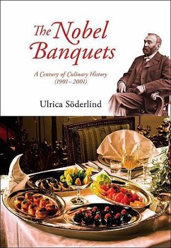 Nobel Banquets, The: A Century of Culinary History (1901-2001) - Soderlind, Ulrica