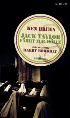 Jack Taylor fährt zur Hölle / Jack Taylor Bd.3 - Bruen, Ken