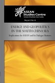 Energy and Geopolitics in the South China Sea