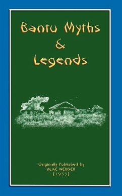 Myths and Legends of the Bantu - Werner, Alice