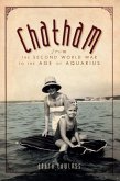 Chatham:: From the Second World War to the Age of Aquarius