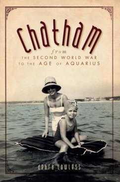 Chatham:: From the Second World War to the Age of Aquarius - Lawless, Debra