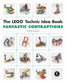 The Lego Technic Idea Book: Fantastic Contraptions