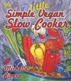 The Simple Little Vegan Slow Cooker - Rivera, Michelle A.