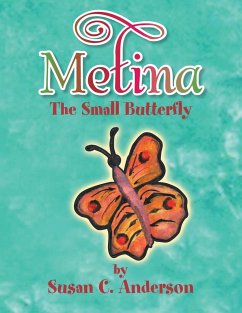 Metina the Small Butterfly - Anderson, Susan C.