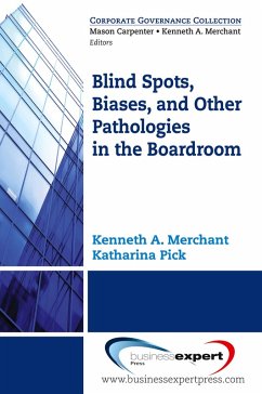 Cover Blind Spots, Biases and Other Pathologies in the Boardroom