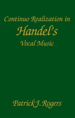 Continuo Realization in Handel's Vocal Music - Rogers, Patrick J
