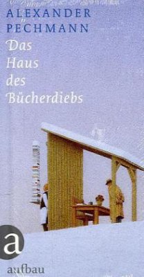 Das Haus des Bücherdiebs - Pechmann, Alexander