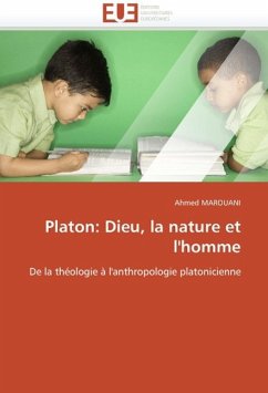 Platon: Dieu, La Nature Et l'Homme - MAROUANI, Ahmed