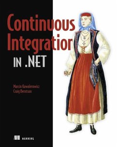 Continuous Integration in .NET - Kawalerowicz, Marcin; Berntson, Craig
