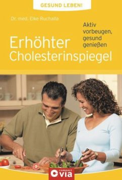 Erhöhter Cholesterinspiegel - Ruchalla, Elke