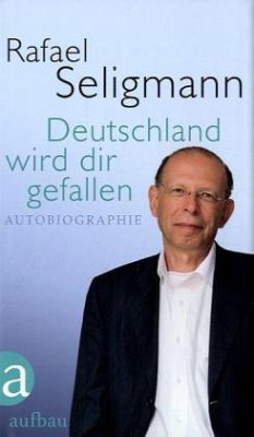 Deutschland wird dir gefallen - Seligmann, Rafael
