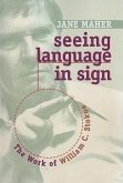 Seeing Language in Sign: The Work of William C. Stokoe