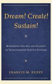 Dream! Create! Sustain!