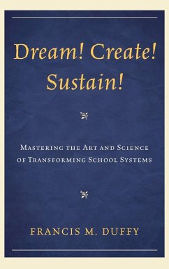 Dream! Create! Sustain! - Duffy, Francis M.