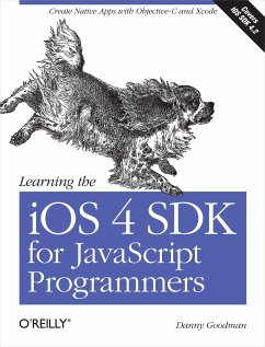 Learning the IOS 4 SDK for JavaScript Programmers - Goodman, Danny