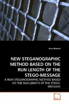 NEW STEGANOGRAPHIC METHOD BASED ON THE RUN LENGTH OF THE STEGO-MESSAGE - Alomari, Alaa