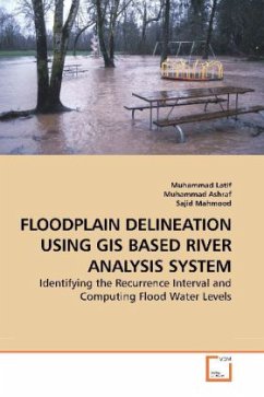 FLOODPLAIN DELINEATION USING GIS BASED RIVER ANALYSIS SYSTEM - Latif, Muhammad;Ashraf, Muhammad;Mahmood, Sajid