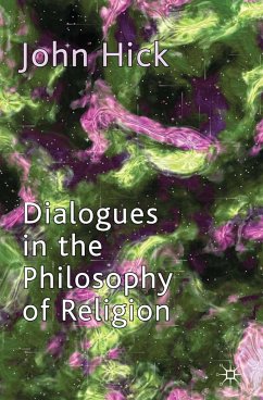 Dialogues in the Philosophy of Religion - Hick, John