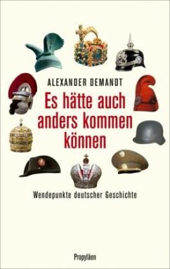 Es hätte auch anders kommen können - Demandt, Alexander