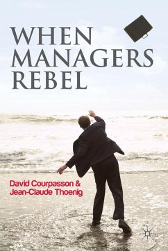 When Managers Rebel - Courpasson, David;Thoenig, Jean-Claude