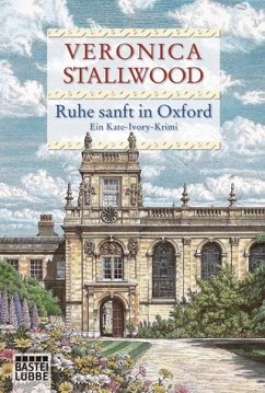 Ruhe sanft in Oxford / Kate Ivory Bd.11 - Stallwood, Veronica